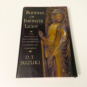 Buddha of Infinite Light The Teachings of Shin Buddhism Suzuki Book